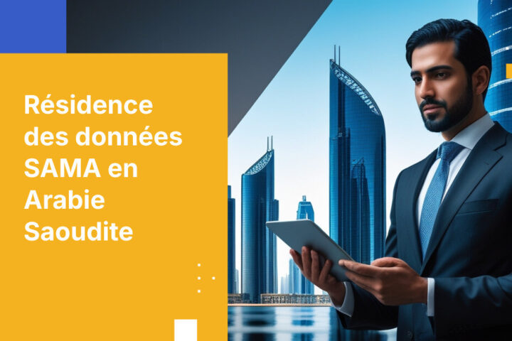 SAMA Cloud Computing Framework : Mise en œuvre des exigences d’hébergement local pour les institutions financières