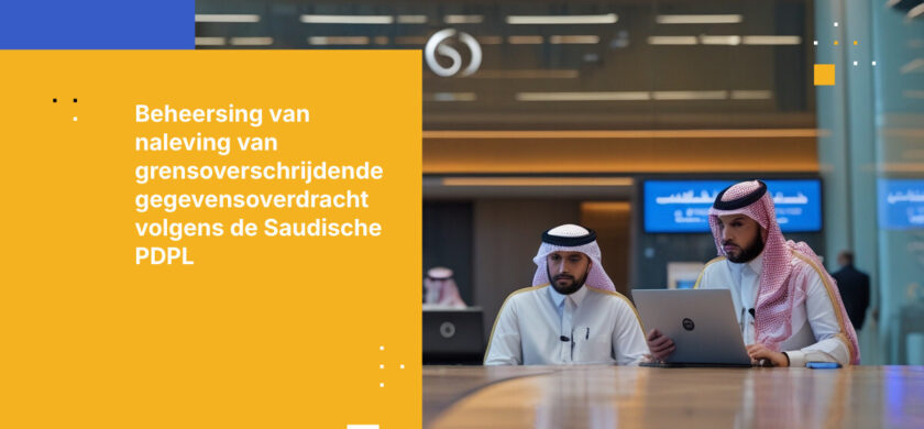 Hoe Saoedische banken voldoen aan de PDPL-vereisten voor grensoverschrijdende gegevensoverdracht