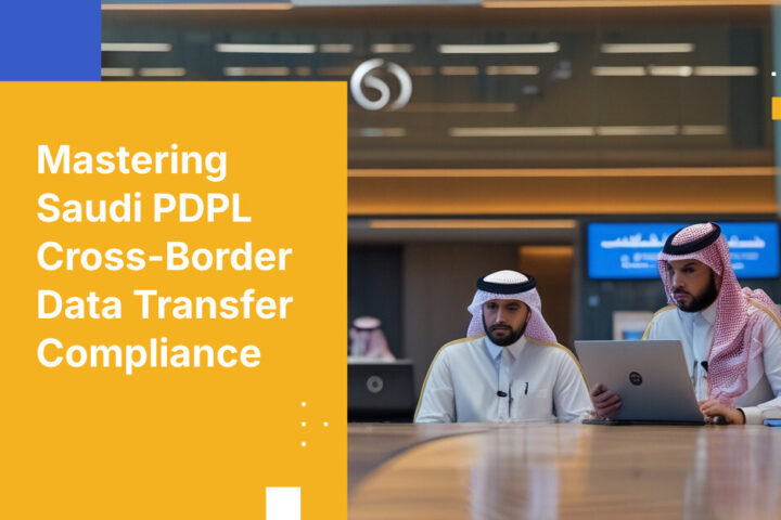 サウジアラビアの銀行がPDPL越境データ転送要件にどのように対応しているか