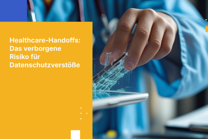 Ein weiterer Datenschutzverstoß bei einem Healthcare-Anbieter zeigt: Die Übergaben sind die wahre Schwachstelle