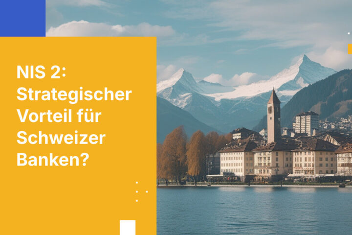 Was Schweizer Banken über das NIS-2-Drittparteien-Risikomanagement wissen müssen