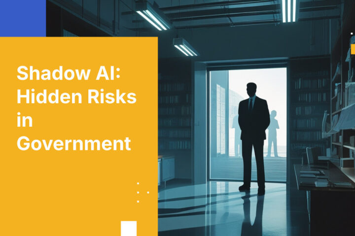 政府機関におけるシャドーAIリスク：見えざる危機への対応