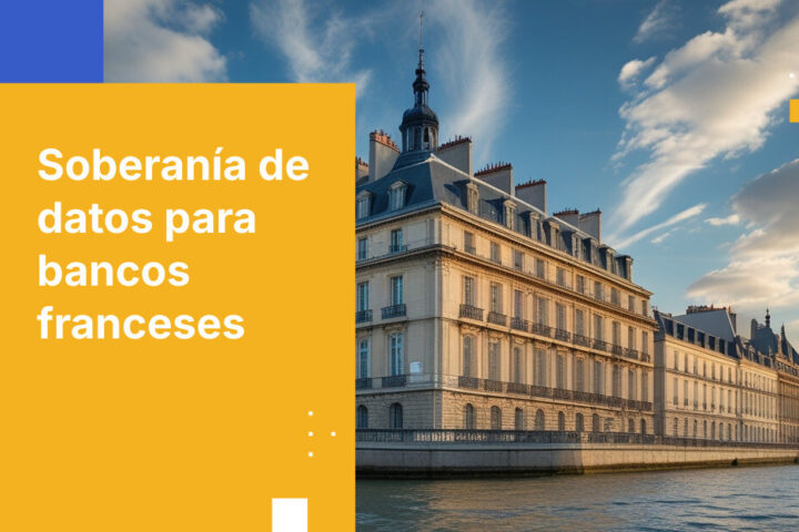 Lo que las instituciones financieras francesas deben saber sobre la soberanía de datos según el GDPR