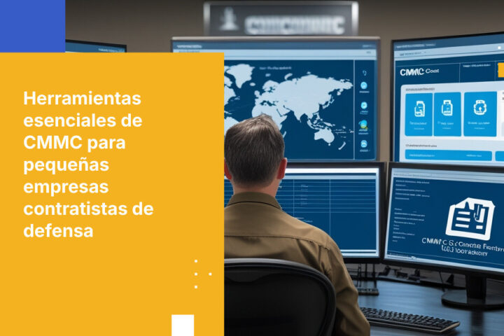 Las 7 mejores soluciones de software para el cumplimiento de CMMC para pequeñas empresas contratistas de defensa