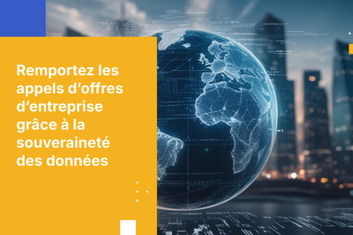 Comment les fournisseurs SaaS européens peuvent remporter des appels d’offres d’entreprise en prouvant la souveraineté architecturale des données