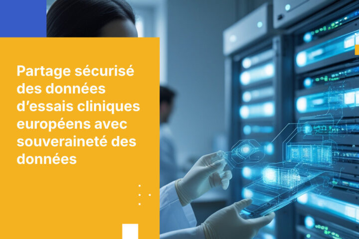 Comment les entreprises pharmaceutiques européennes peuvent partager les données d’essais cliniques à l’international tout en préservant la souveraineté européenne