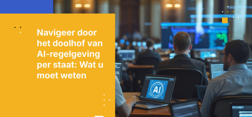 De lappendeken van staats-AI-regelgeving komt eraan voor uw technologische investeringen — en uw data