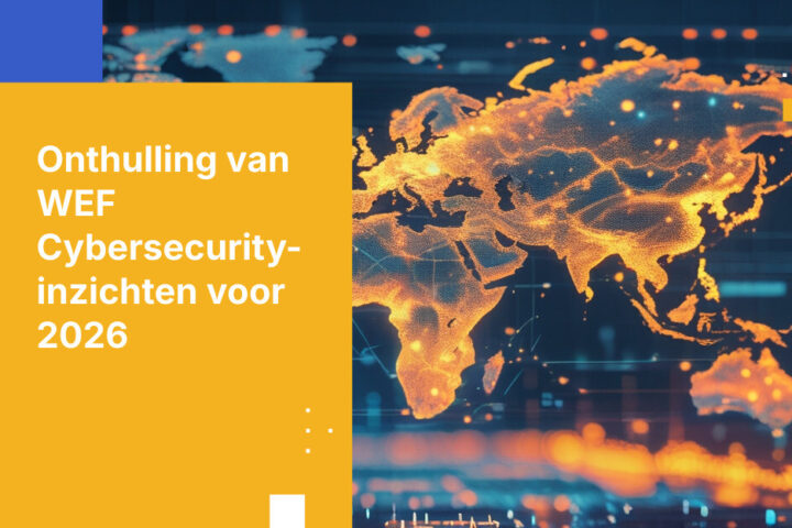WEF Global Cybersecurity Outlook 2026: Belangrijkste inzichten voor leiders
