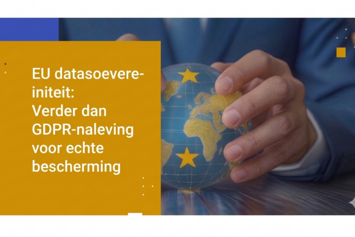 EU datasoevereiniteit: Verder dan GDPR
