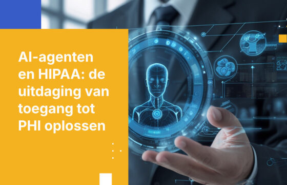 AI Agents, HIPAA en het probleem van toegang tot PHI
