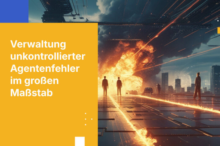 Das Blast-Radius-Problem: Was passiert, wenn ein unkontrollierter KI-Agent im großen Maßstab versagt