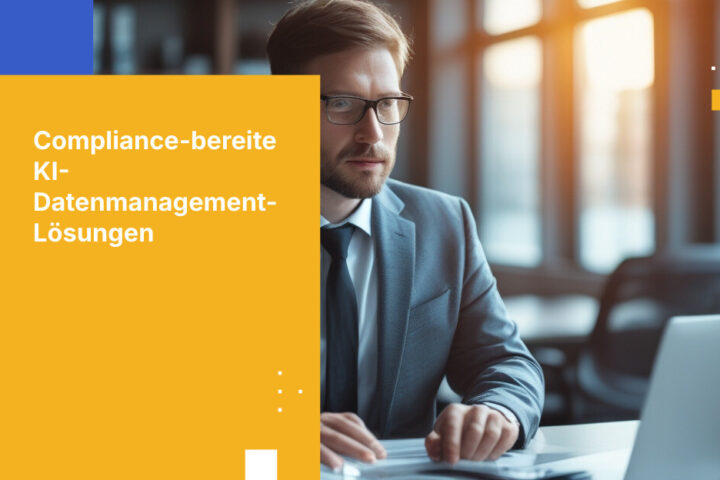 Der Executive Guide für Compliance-bereite KI-Datenmanagement-Lösungen