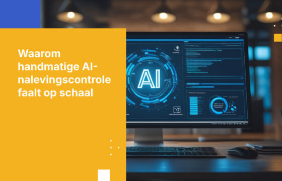 Waarom handmatige AI-nalevingscontrole niet op schaal werkt
