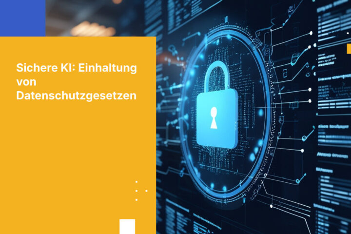 So erfüllen KI-Systeme die Datenschutzvorgaben für Unternehmen