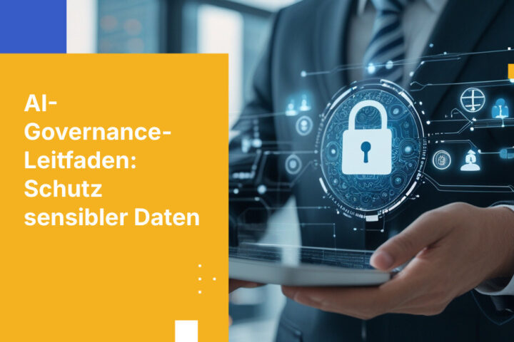 Der Leitfaden für Führungskräfte zur KI-Governance bei sensiblen Daten