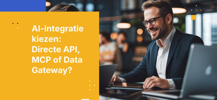 Directe API vs. MCP vs. AI Data Gateway: Hoe kies je de juiste AI-integratiearchitectuur