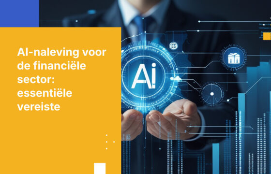 AI-nalevingsvereisten voor bedrijven in de financiële sector: wat u moet weten