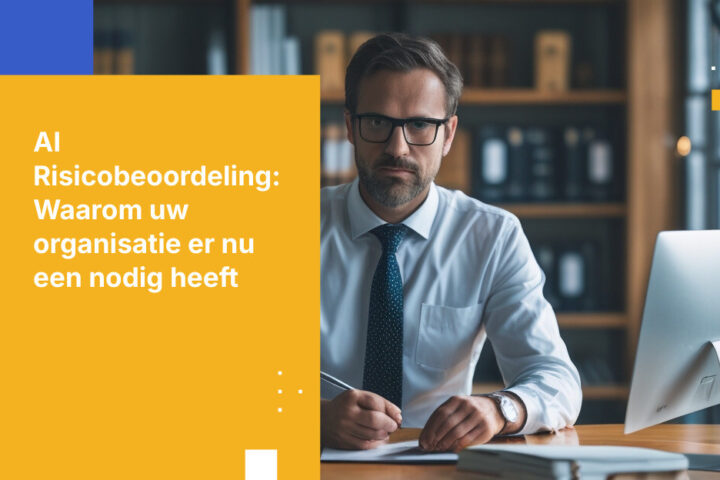 AI Risicobeoordeling: Wat het is en of uw organisatie er een nodig heeft