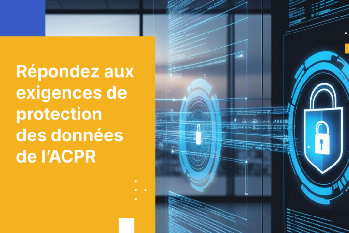Comment les compagnies d'assurance françaises répondent aux exigences de protection des données de l'ACPR