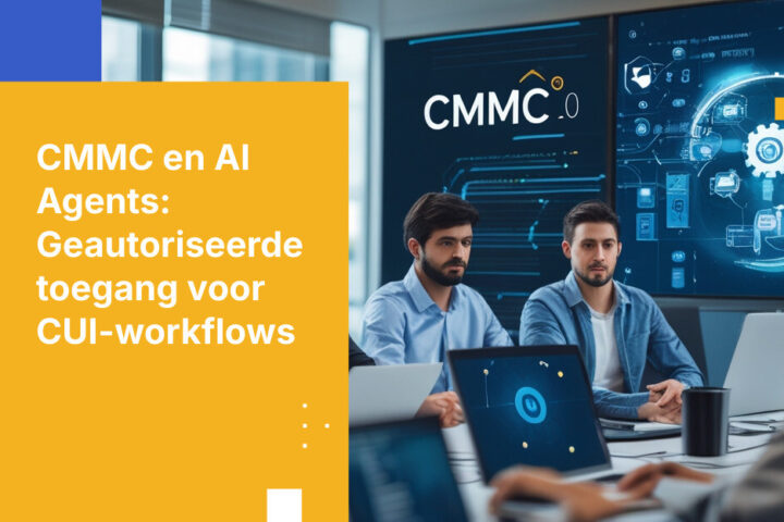 CMMC 2.0 en AI Agents: Wat "Geautoriseerde Toegang" Betekent voor Workflows die CUI Aanraken