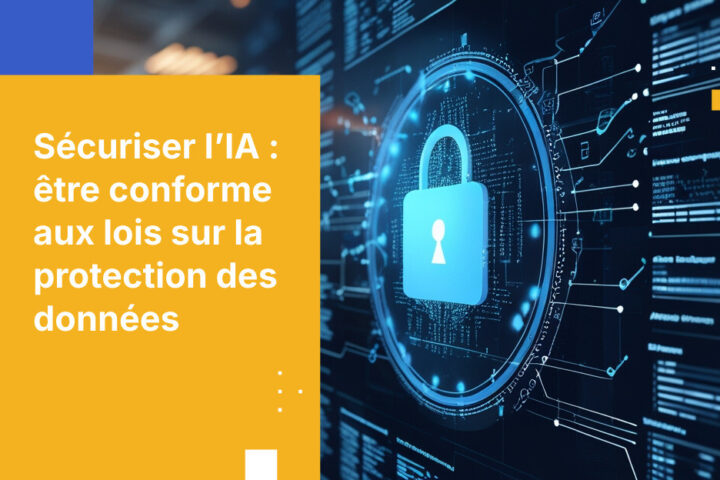 Comment garantir que les systèmes basés sur l’IA respectent les réglementations en matière de protection des données personnelles des entreprises