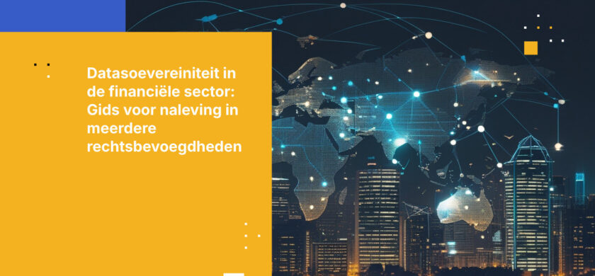 Data Soevereiniteit voor de Financiële Sector: Regels voor Operaties in Meerdere Rechtsbevoegdheden