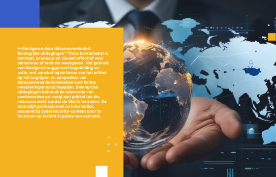 Uitdagingen rond datasoevereiniteit voor Britse investeringsmaatschappijen: 5 oplossingen