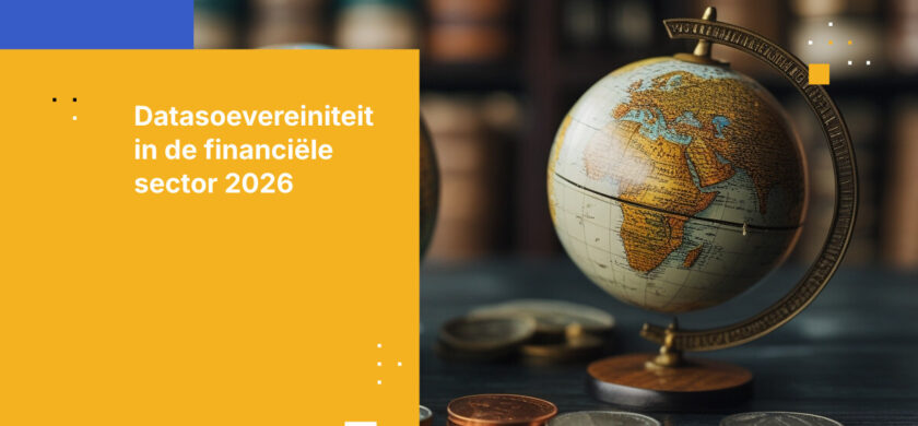 5 Kritieke Datasoevereiniteit Uitdagingen voor de Financiële Sector in 2026