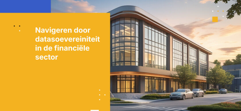 5 datasoevereiniteitsrisico's voor regionale hoofdkantoren in de financiële sector