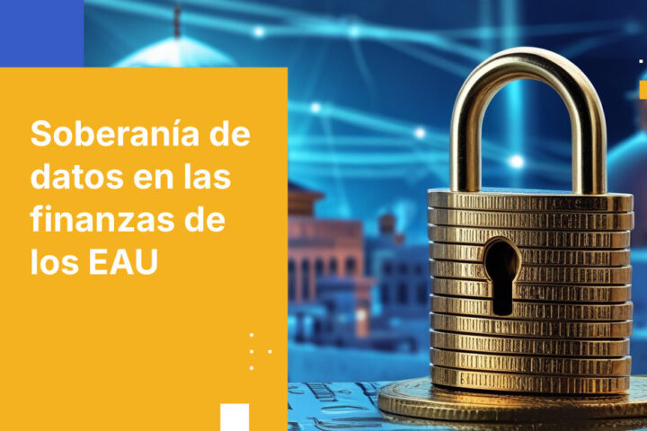 Cómo los bancos de DIFC y ADGM logran la soberanía de datos en los EAU