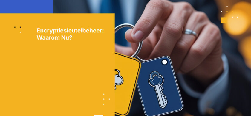 Waarom de EBA-richtlijnen voor uitbesteding controle over encryptiesleutels vereisen