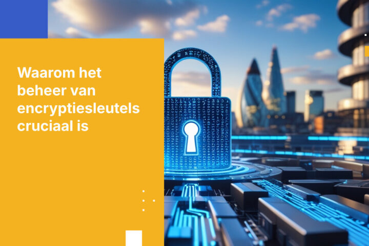 Waarom controle over encryptiesleutels belangrijk is voor Britse financiële instellingen