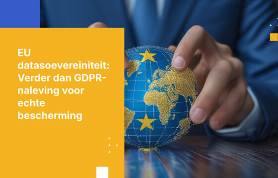 EU-vereisten voor datasoevereiniteit: Wat de GDPR vereist versus wat soevereiniteit daadwerkelijk inhoudt