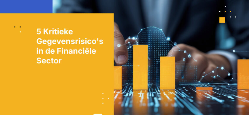 5 Kritieke Gegevensbeveiligingsrisico's voor de financiële sector in 2026