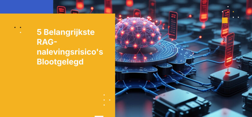 Top 5 nalevingsrisico's bij RAG-implementaties in de financiële sector