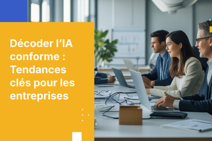 Qu’est-ce que l’IA conforme ? Guide en langage clair à l’intention des dirigeants d’entreprise