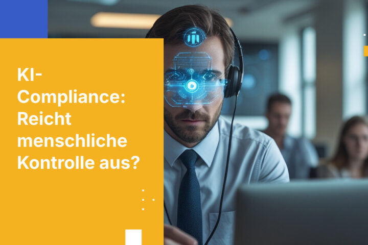 Human in the Loop: Bedeutung für KI-Compliance und wann sie erforderlich ist