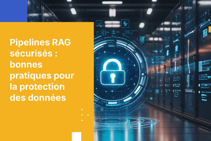 Bonnes pratiques de sécurité pour les pipelines RAG en 2026 : Protéger les données sensibles