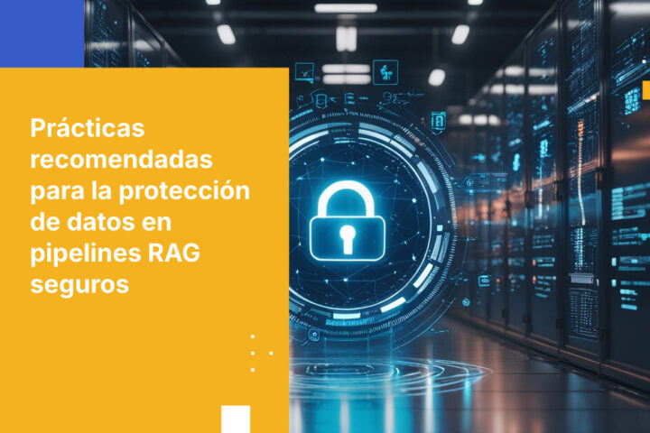 Mejores prácticas de seguridad para pipelines RAG en 2026: Protege datos sensibles