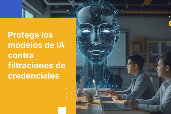 7 métodos probados para proteger modelos de IA contra la exposición de credenciales