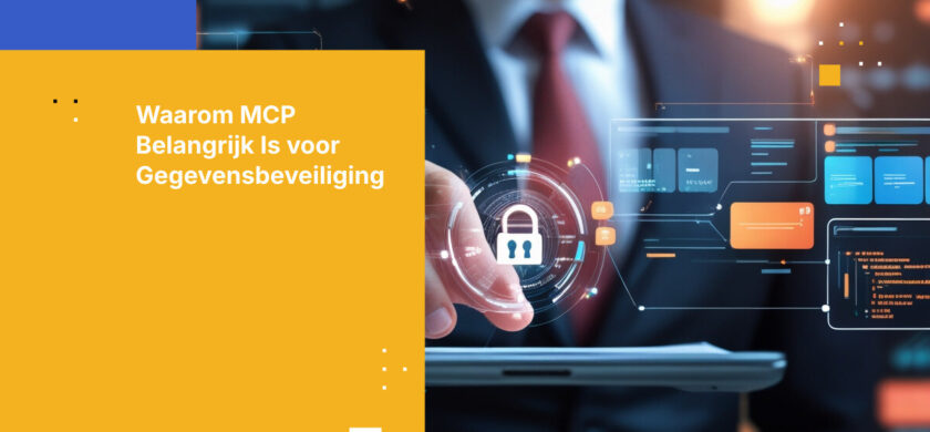 Wat is het Model Context Protocol (MCP) — en waarom is het belangrijk voor de beveiliging van bedrijfsgegevens