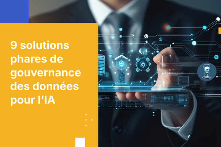 Top 9 outils de gouvernance des données dopés à l’IA pour 2026