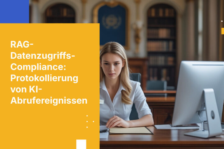Handelt es sich bei der Dokumentenabfrage durch eine KI um ein protokollierungspflichtiges Datenzugriffsereignis? Die Compliance-Frage, die RAG aufwirft