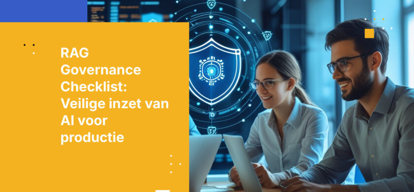 RAG in productie: De governance-checklist die securityteams nodig hebben vóór livegang