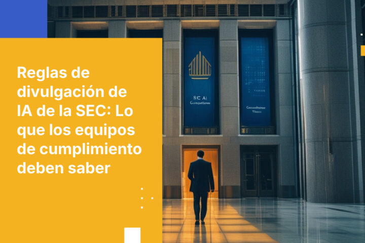 Qué significan realmente los requisitos de divulgación de IA de la SEC para los equipos de cumplimiento