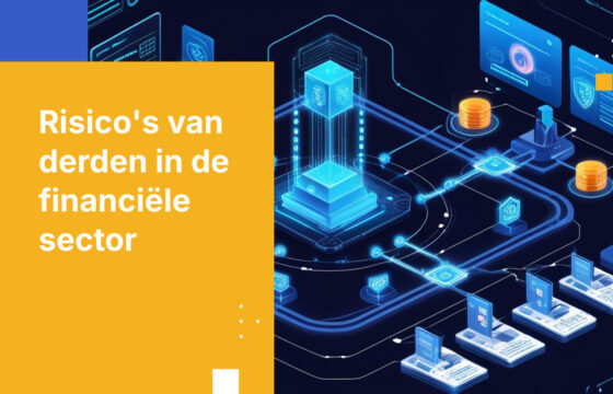 Waarom risicobeheer door derden cruciaal is voor naleving in de financiële sector