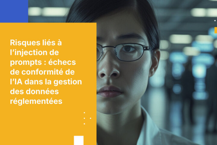 Prompt injection et les limites des filtres de sécurité de l’IA dans les environnements réglementés