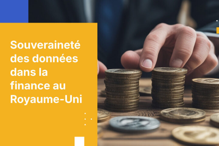 Exigences en matière de souveraineté des données pour les services financiers selon le RGPD britannique