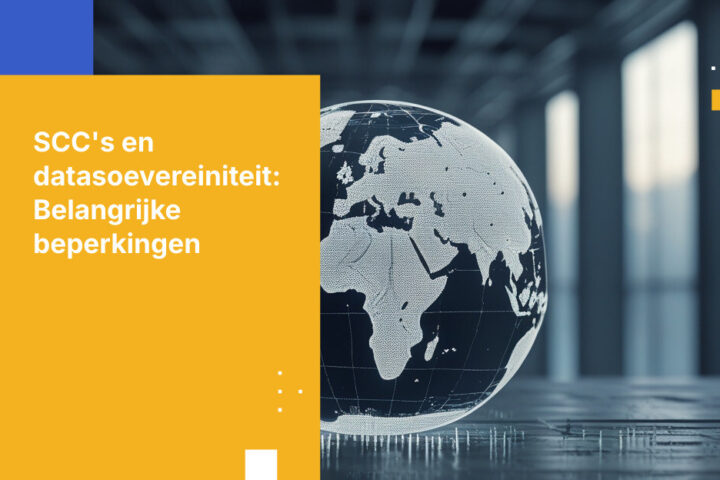 Hoe pakken Standaard Contractuele Clausules (SCC's) zorgen rond datasoevereiniteit aan — en waar schieten ze tekort?