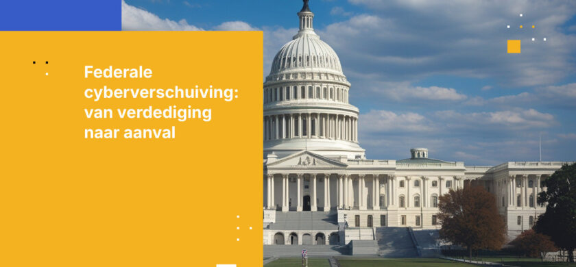Verschuiving in het federale cyberbeleid: Offensieve strategie boven defensie